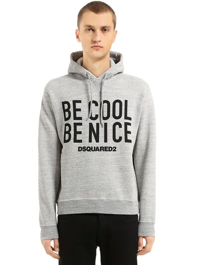 be cool be nice dsquared2 hoodie