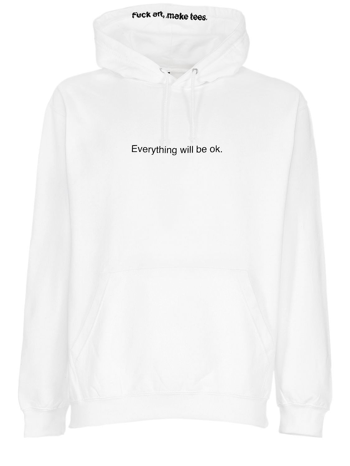 Famt - Fuck Art Make Tees Everything Will Be Ok Cotton Sweatshirt In White