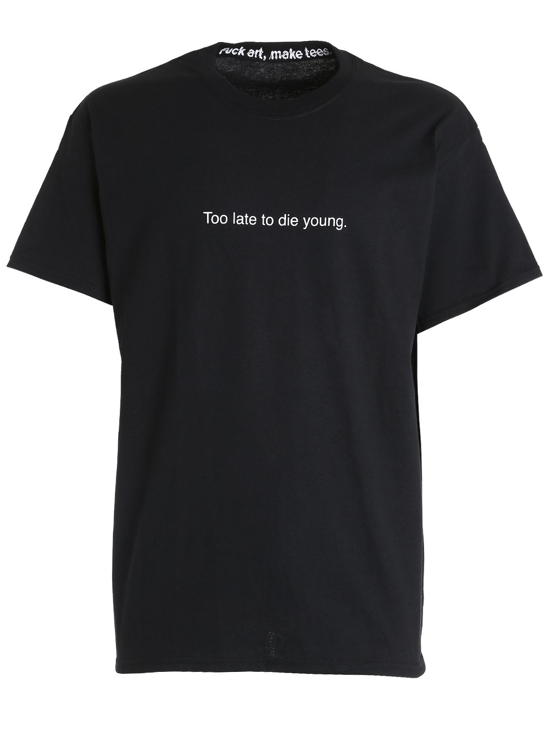 T-shirt Aus Baumwolle "too Late To Die Young"